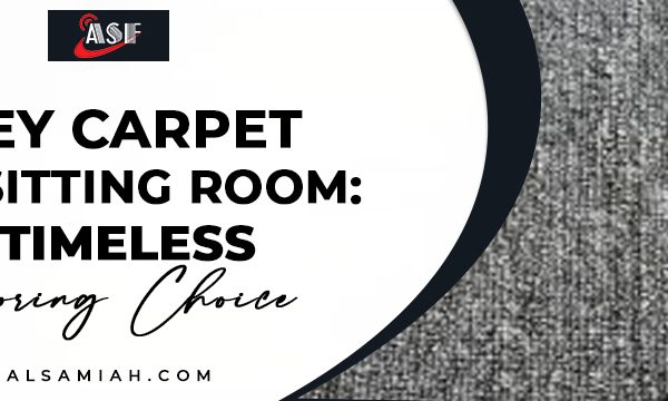 Grey Carpet for Sitting Room A Timeless Flooring Choice