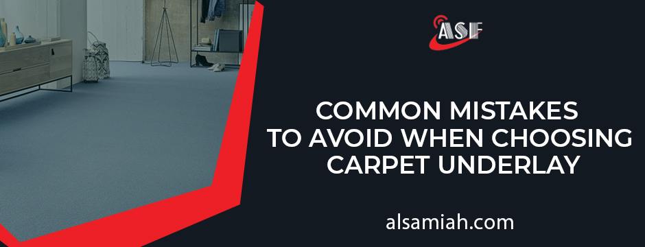 common-carpet-underlay-mistakes