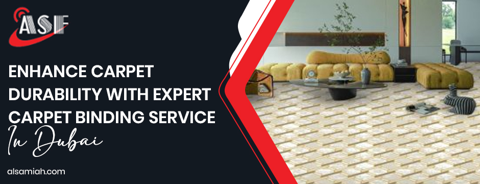 enhance-carpet-durability-with-expert-carpet-binding-service-in-dubai